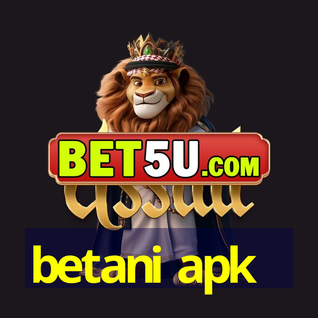 betani apk